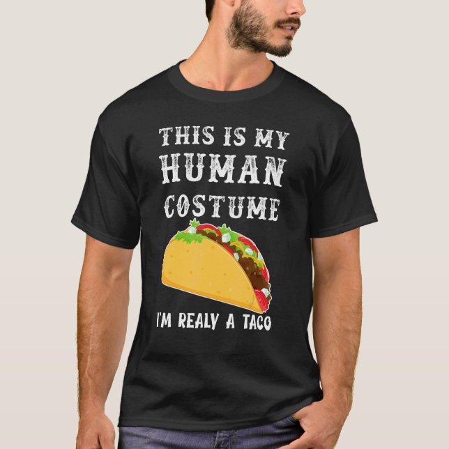 T-shirt C'Est Mon Costume Humain, Je Suis Vraiment Un Taco (Devant)