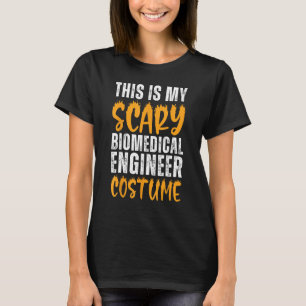 T-shirt C'Est Mon Costume Ingénieur Biomédical Effrayant D