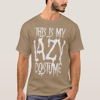 T-shirt C'Est Mon Costume Lazy Drôle Halloween Lazy Bon Ma