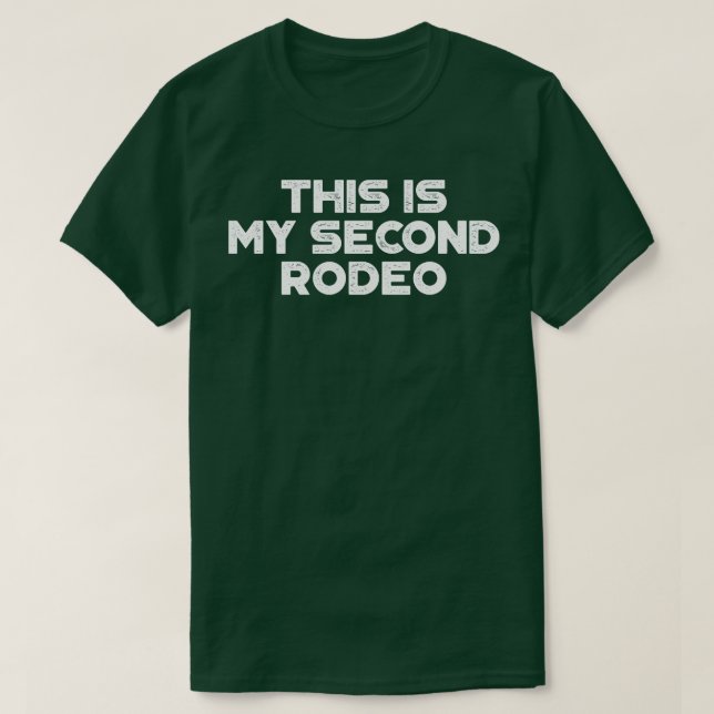 T-shirt C'Est Mon Deuxième Rodéo Blanc Drôle (Design devant)
