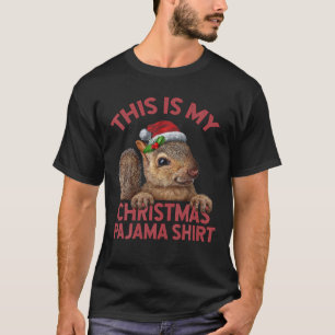 T-shirt C'Est Mon Écureuil Noël Pajama écureuil Noël Noël
