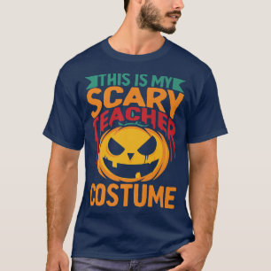 T-shirt C'Est Mon Enseignant Effrayant Lazy Costume Hallow