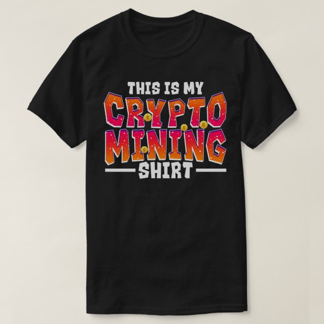 T-shirt C'Est Mon Extraction De Crypto (Design devant)