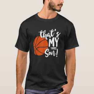 T-shirt C'Est Mon Fils Basketball Pour Maman Ou Papa