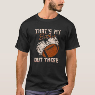 T-shirt C'Est Mon Frère Là-Dehors Drôle Football Joueur S