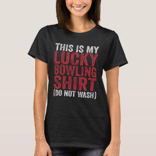 T-shirt C'Est Mon Heureux Bowling Ne Pas Laver