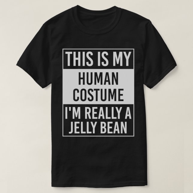 T-shirt C'est Mon Humain Je suis vraiment JELLY BEAN (Design devant)