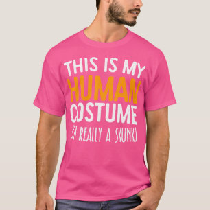 T-shirt C'Est Mon Humain, Je Suis Vraiment Un Skunk