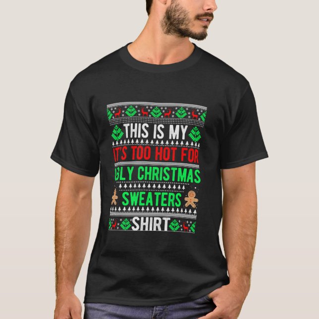 T-shirt C'est mon Il fait trop chaud pour un pull de Noël  (Devant)