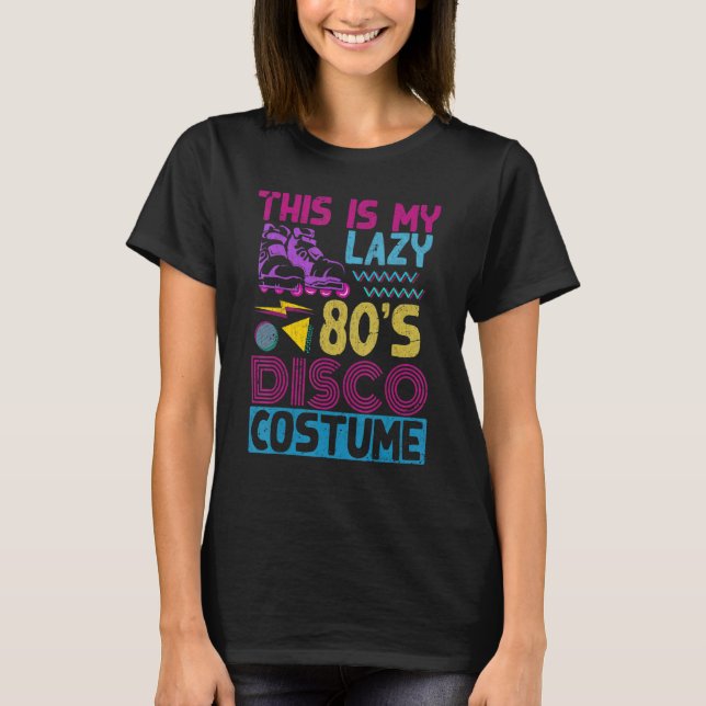 T-shirt C'Est Mon Lazy 80s Disco Costume Party Musique Eig (Devant)