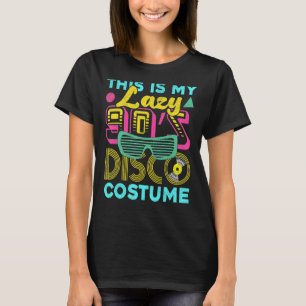 T-shirt C'Est Mon Lazy 90s Disco Costume Party Retro Musi