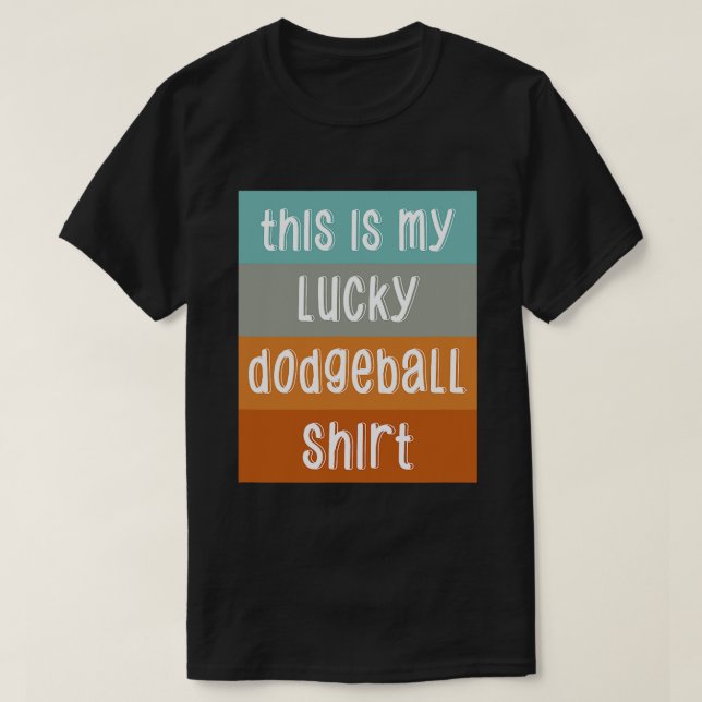 T-shirt C'Est Mon Lucky Dodgeball (Design devant)