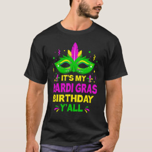 T-shirt C'Est Mon Mardi Gras Anniversaire Y Toute Masquera