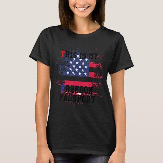 T-shirt C'Est Mon Passeport Liberté (Devant)