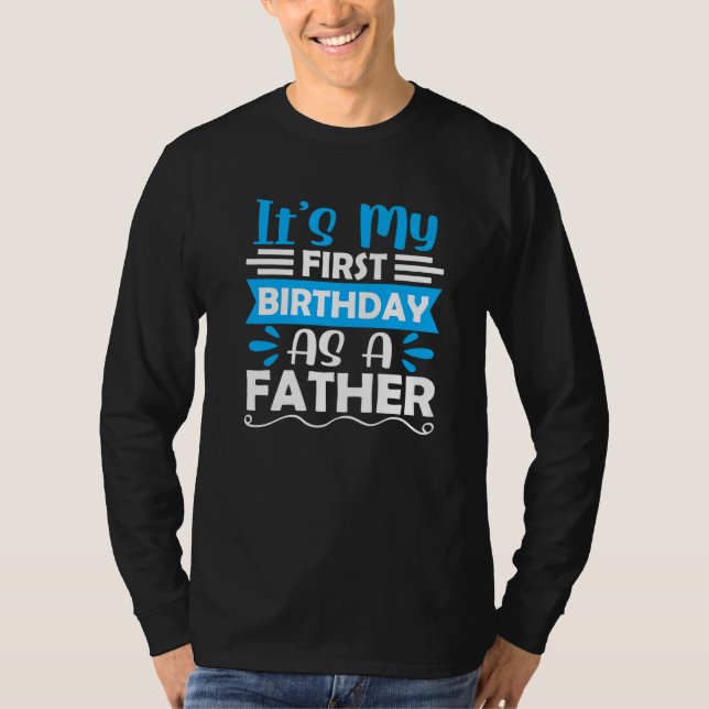 T-shirt C'est mon premier anniversaire en tant que Père Fê (Devant)