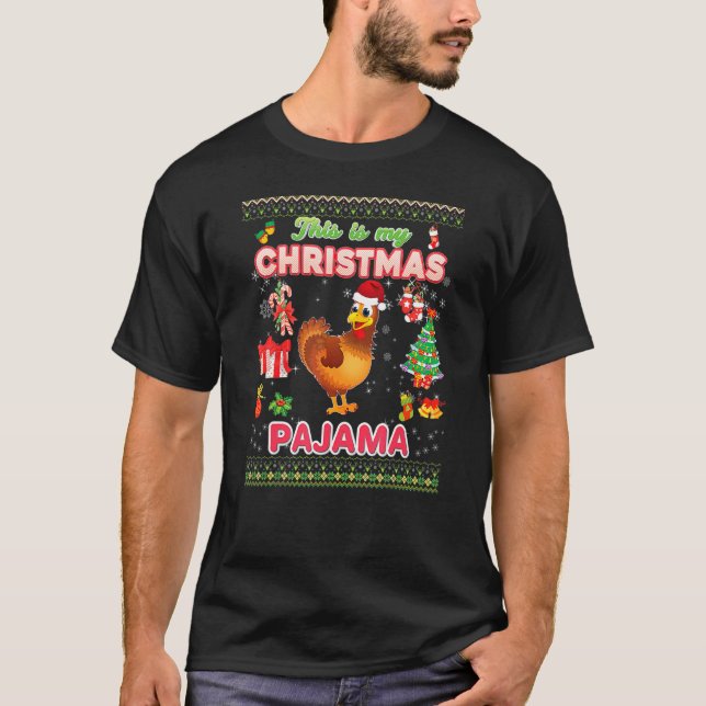 T-shirt C'est Mon Pyjama De Noël  Poulet Ugly Sweater  (Devant)