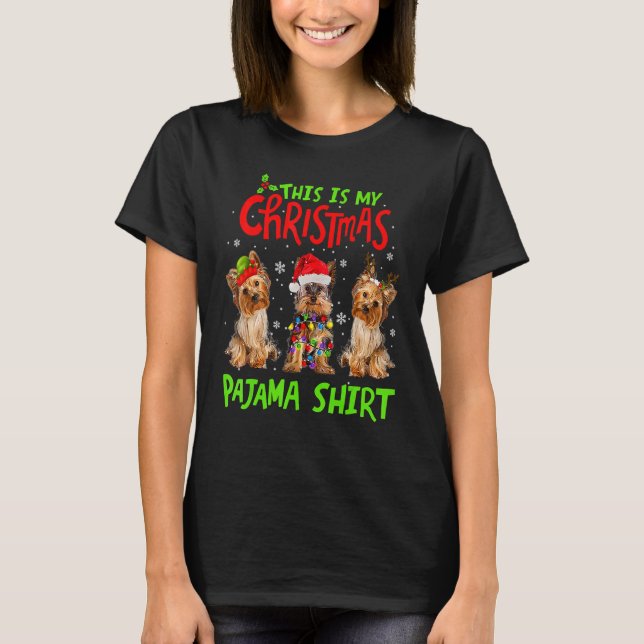 T-shirt C'Est Mon Pyjama De Noël Yorkie Chien Noël (Devant)