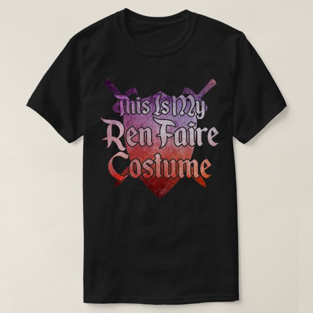 T-shirt C'EST MON REN FAIRE COSTUME Funny Renaissance Fai (Design devant)