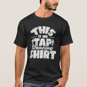 T-shirt C'Est Mon Tap Dancing Tap Dancer Tap Dance