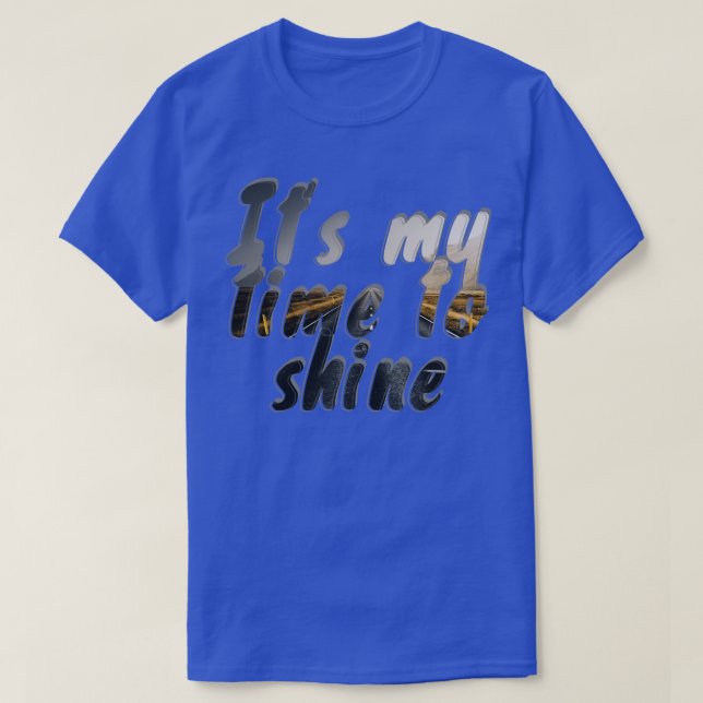 T-shirt C'est mon temps de briller (Design devant)
