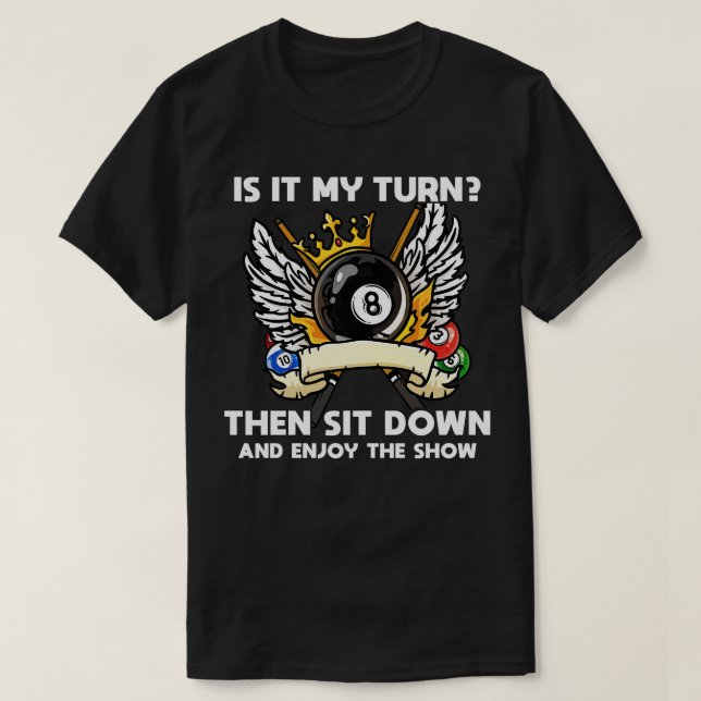 T-shirt C'Est Mon Tour Alors Asseyez-Vous Assis Et Profite (Design devant)