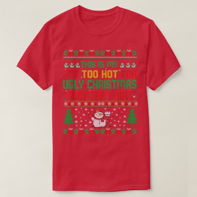 T-shirt C'Est Mon Trop Chaud Pour Les Vilains Chandails De (Design devant)