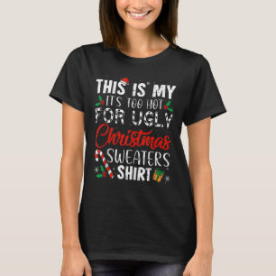 T-shirt C'est mon trop chaud pour Noël laid