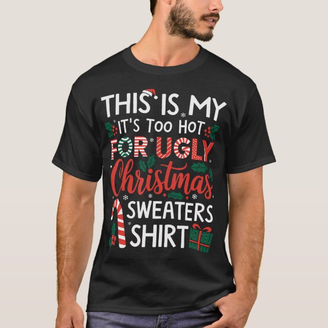 T-shirt C'Est Mon Trop Chaud Pour Noël Laide (Devant)