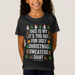 T-Shirt C'est mon trop chaud pour un pull de Noël moche