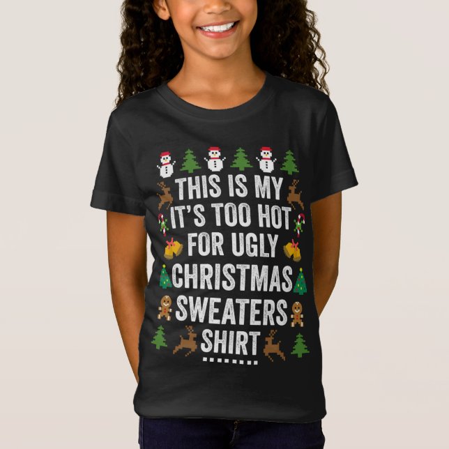 T-Shirt C'est mon trop chaud pour un pull de Noël moche (Devant)