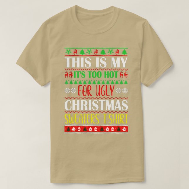 T-shirt C'est mon trop chaud pour un pull de Noël moche (Design devant)