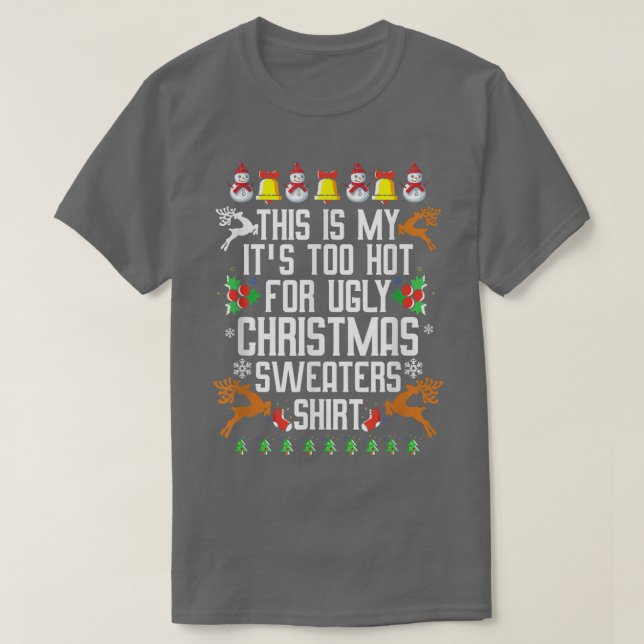 T-shirt C'est mon trop chaud pour un pull de Noël moche (Design devant)