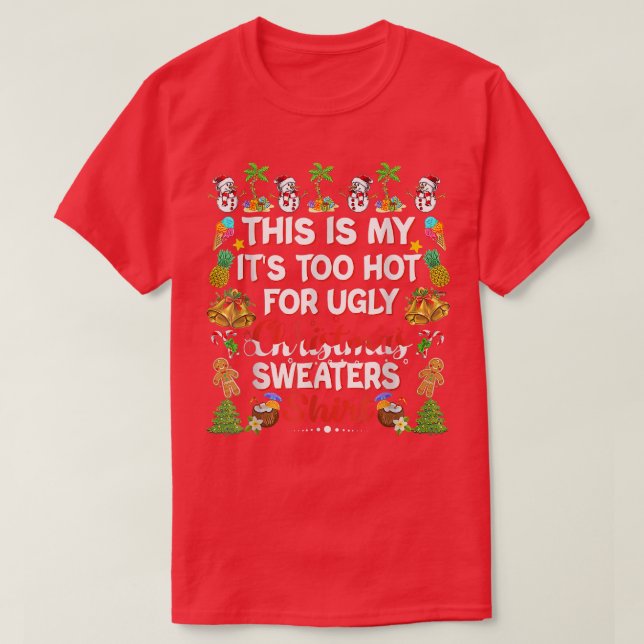 T-shirt C'est mon trop chaud pour un pull de Noël moche (Design devant)