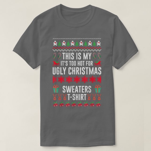 T-shirt C'est mon trop chaud pour un pull de Noël moche (Design devant)