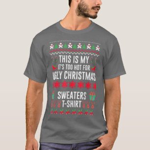 T-shirt C'est mon trop chaud pour un pull de Noël moche