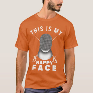 T-shirt C'est mon visage heureux d'escrimeur d'épée de com