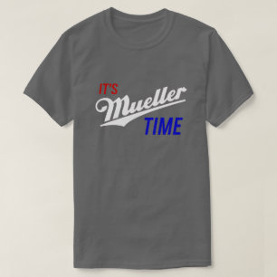 T-shirt C'est Mueller Time Trump Investigation Parody Funn