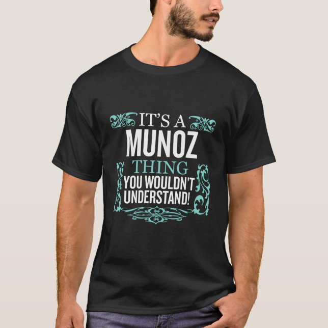 T-shirt C'Est Munoz Que Tu Ne Comprendrais Pas Les Hommes  (Devant)