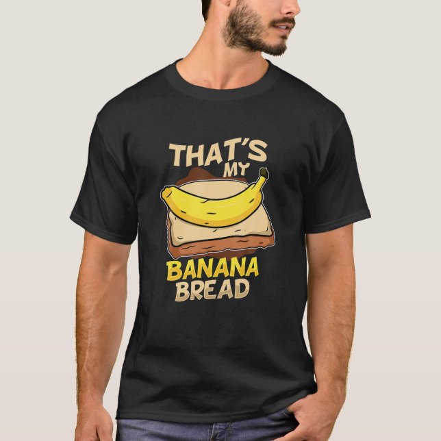 T-shirt C'est My Banana Pain Vegan Foodies Baker Funny B (Devant)