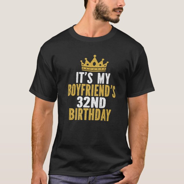 T-shirt C'est My Boyfriend's 32Nd Birthday, Hommes de 32 a (Devant)