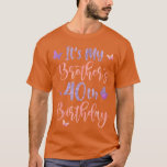 T-shirt C'est My Brothers 40th Birthday Butterfly Happy 40<br><div class="desc">C'Est My Brothers 40th Birthday Butterfly Happy 40 Ans. Meilleur article de vendeur.</div>