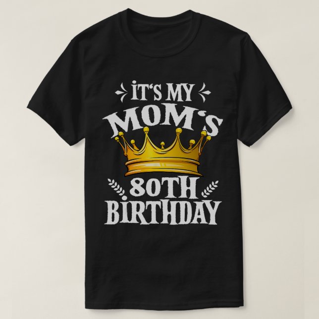 T-shirt C'est My Moms 80th Birthday Crown Women 80th Birth (Design devant)