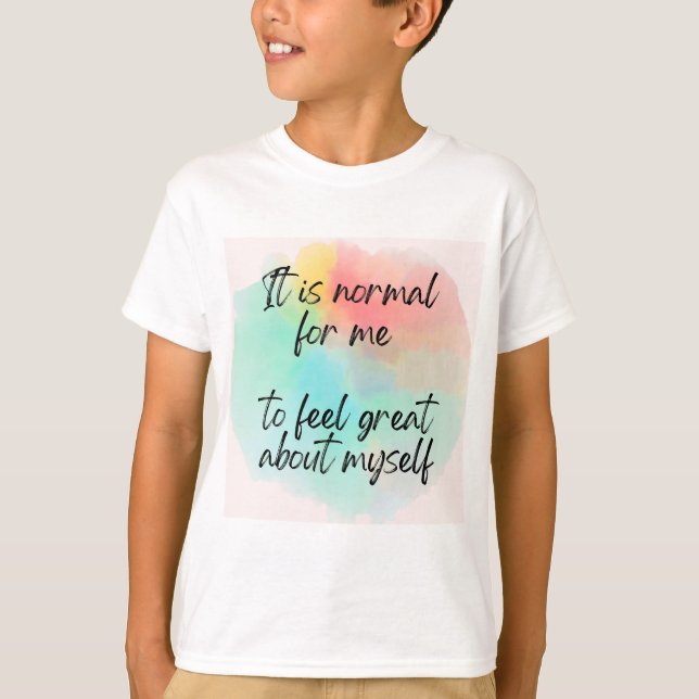 T-shirt C'est normal pour moi de me sentir grand à propos  (Devant)