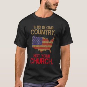 T-shirt C'Est Notre Pays Pas Votre Église Carte Américaine