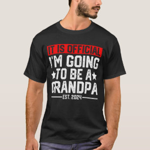 T-shirt C'est officiel, je serai grand-père 2024 Nouveau