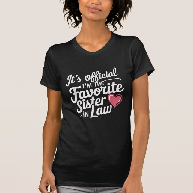 T-shirt C'est officiel Je suis la Soeur préférée en droit (Devant)