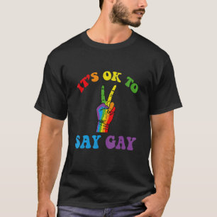 T-shirt C'est OK de dire drapeau gay Lgbt Pride signe de p
