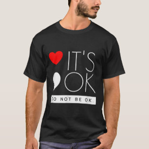 T-shirt C'est Ok Pour Ne Pas Être Ok - Sensibilisation à l