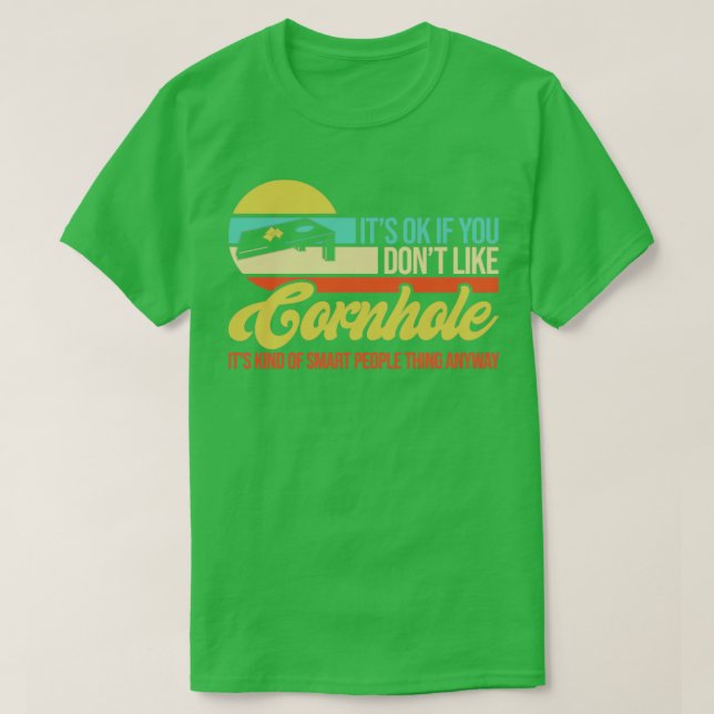 T-shirt C'Est Ok Si Vous N'Aimez Pas Cornhole (Design devant)