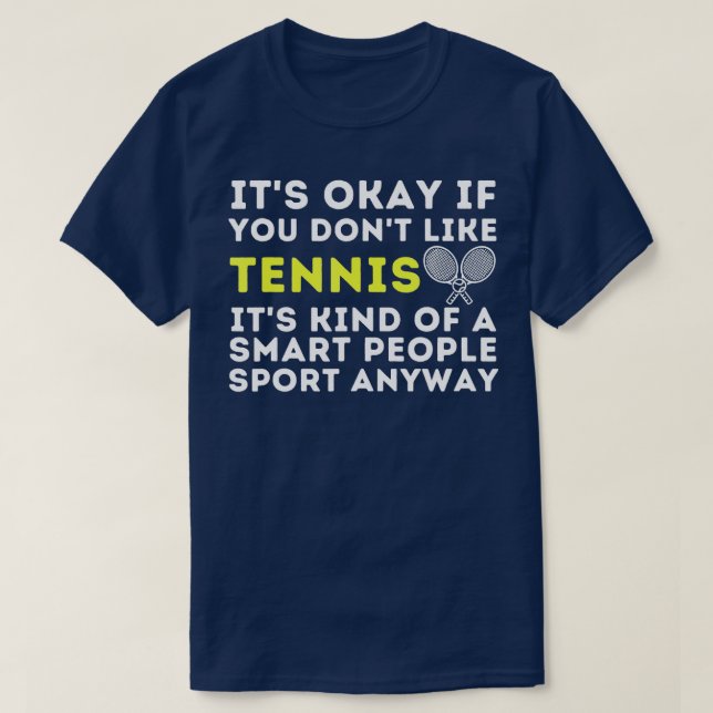 T-shirt C'Est Ok Si Vous N'Aimez Pas Tennis Funny Tennis P (Design devant)